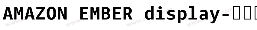 AMAZON EMBER display字体转换